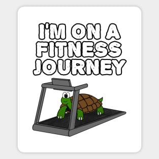 I'm On A Fitness Journey, Tortoise Funny Magnet